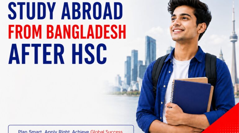 Study Abroad from Bangladesh After HSC: Complete 2026 Guide